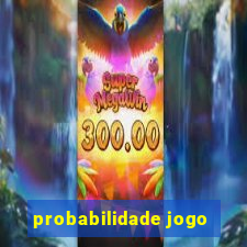 probabilidade jogo